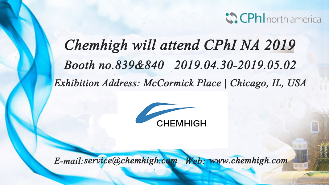 2019.4.30~2019.05.02 Chemhigh platform will attend CPHI North America 2019